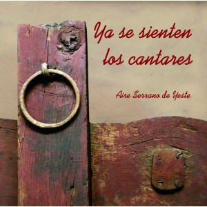 CD "YA SE SIENTEN LOS CANTARES" - AIRE SERRANO YESTE